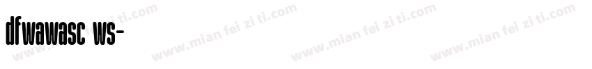 dfwawasc ws字体转换